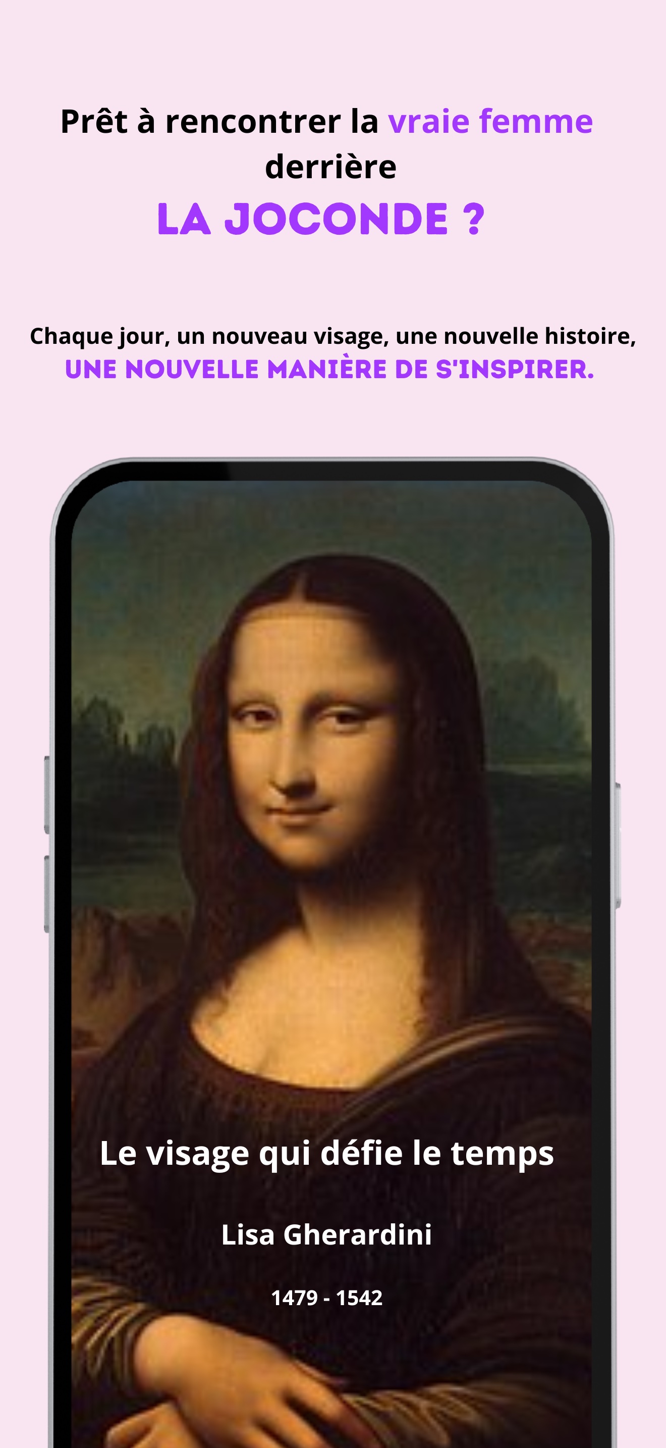 Prêt à rencontrer la vraie femme derrière la Joconde ?